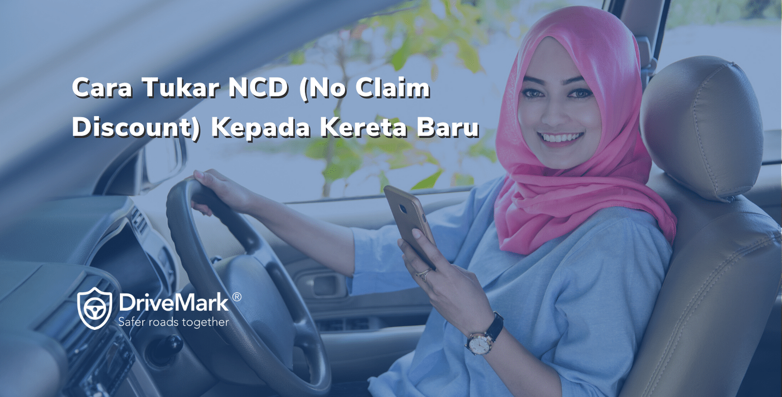 cara-tukar-ncd-kereta-baru